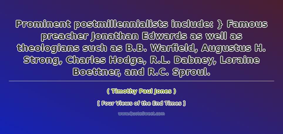 Prominent Postmillennialists Include: } Famous Preacher Jonathan ...